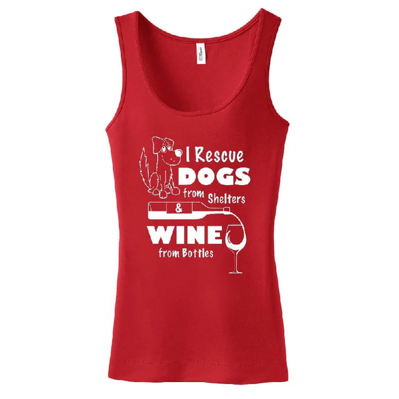 I Rescue Dogs From Shelters & Wine From Bottles Ladies Tank Top